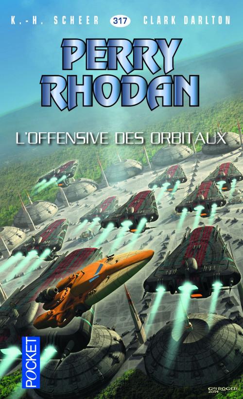 Cover of the book Perry Rhodan n°317 - L'Offensive des Orbitaux by Clark DARLTON, K. H. SCHEER, Univers Poche