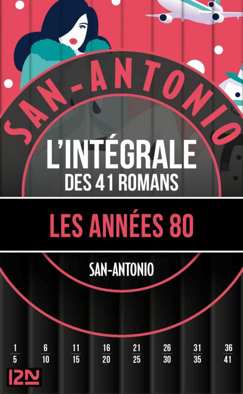 Cover of the book San-Antonio Les années 1980 by SAN-ANTONIO, Univers Poche