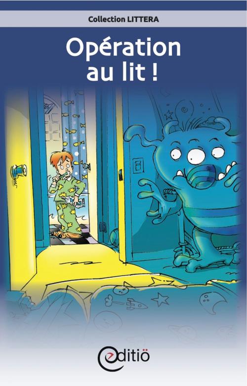 Cover of the book Opération au lit! by Tomy Pageau, ÉDITIÖ