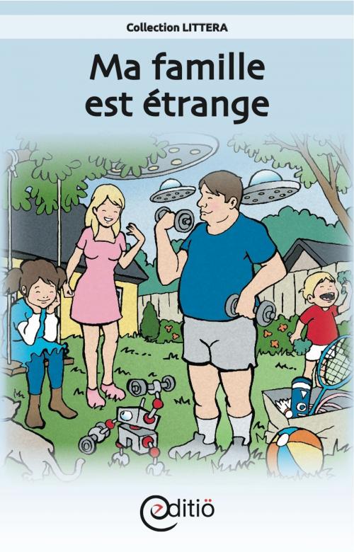 Cover of the book Ma famille est étrange by Tomy Pageau, ÉDITIÖ