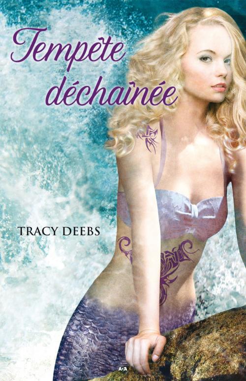 Cover of the book Tempête déchaînée by Tracy Deebs, Éditions AdA