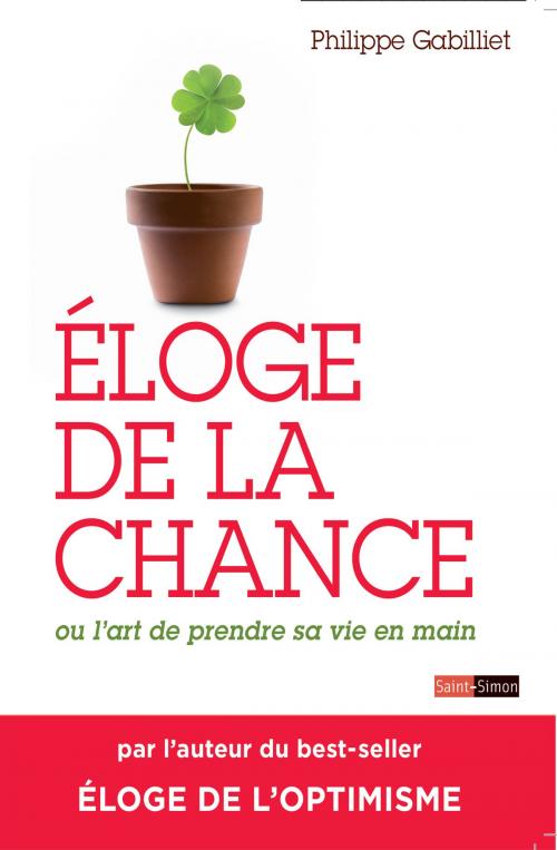 Cover of the book Éloge de la chance by Philippe Gabilliet, Saint-Simon