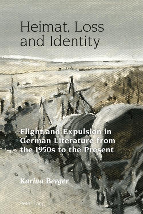 Cover of the book Heimat, Loss and Identity by Karina Berger, Peter Lang