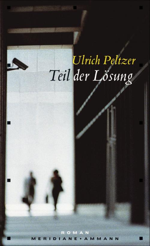 Cover of the book Teil der Lösung by Ulrich Peltzer, FISCHER E-Books