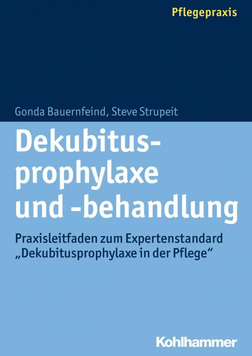 Cover of the book Dekubitusprophylaxe und -behandlung by Gonda Bauernfeind, Steve Strupeit, Kohlhammer Verlag