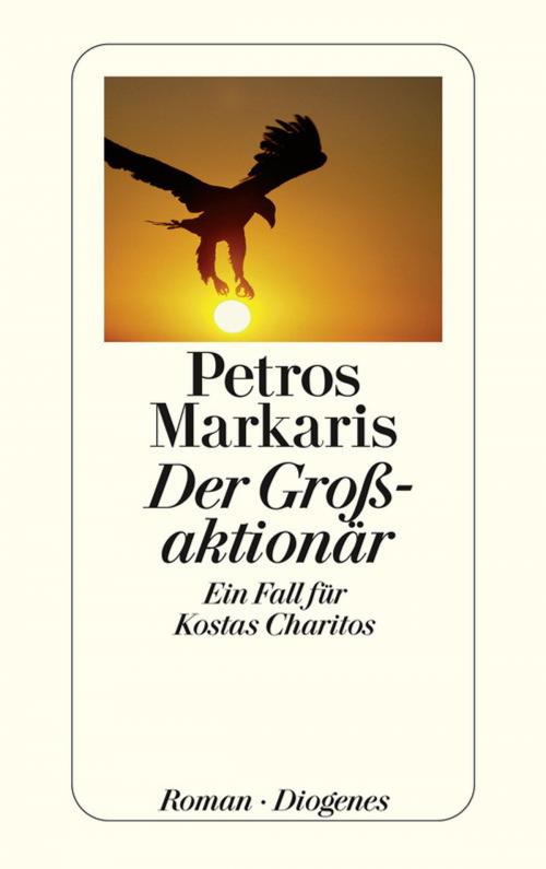 Cover of the book Der Großaktionär by Petros Markaris, Diogenes