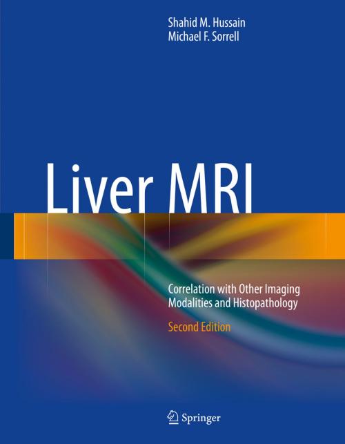 Cover of the book Liver MRI by Shahid M. Hussain, Michael F. Sorrell, Springer International Publishing