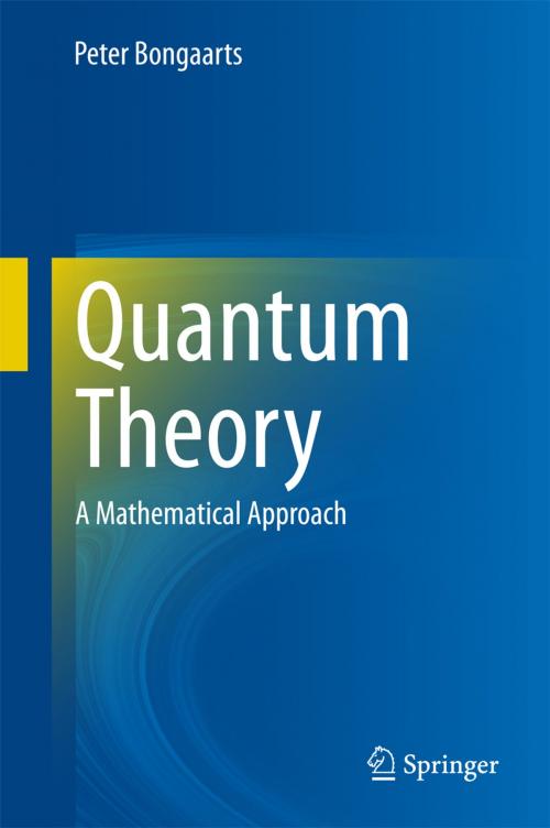 Cover of the book Quantum Theory by Peter Bongaarts, Springer International Publishing