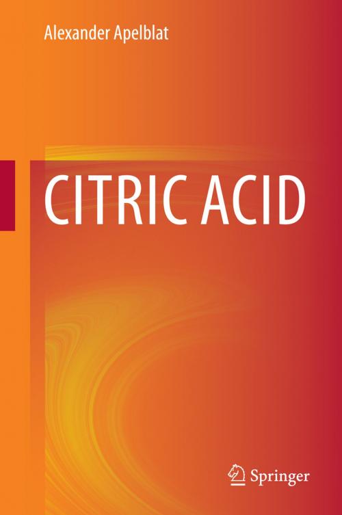 Cover of the book Citric Acid by Alexander Apelblat, Springer International Publishing