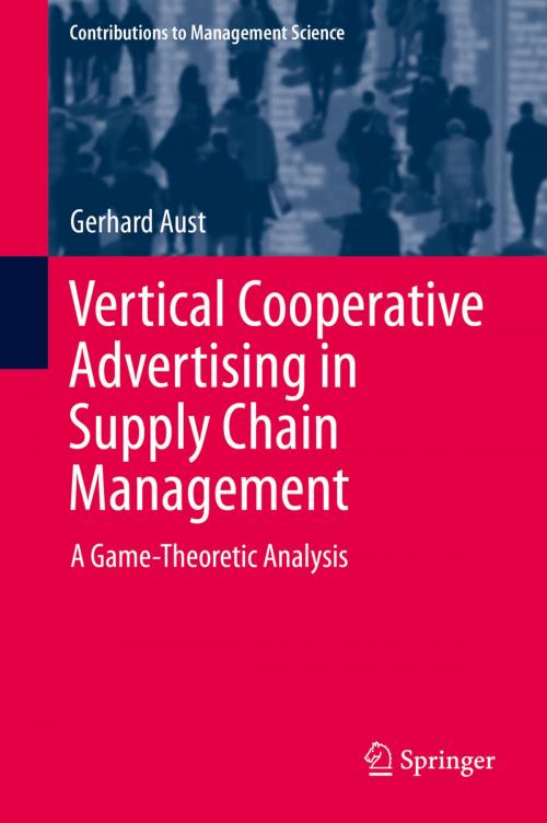 Cover of the book Vertical Cooperative Advertising in Supply Chain Management by Gerhard Aust, Springer International Publishing