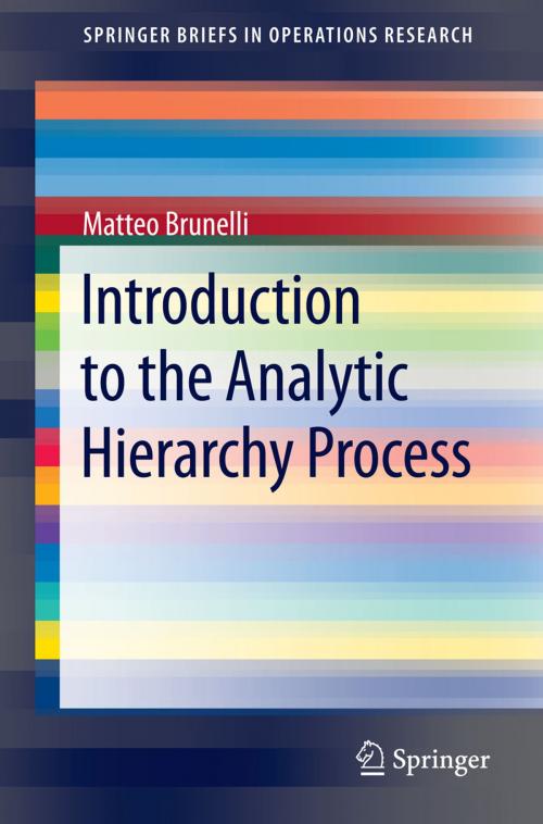 Cover of the book Introduction to the Analytic Hierarchy Process by Matteo Brunelli, Springer International Publishing