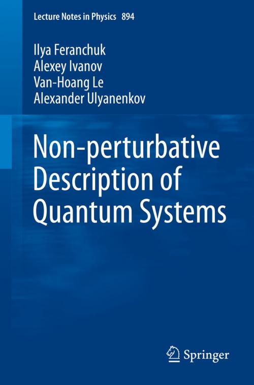 Cover of the book Non-perturbative Description of Quantum Systems by Ilya Feranchuk, Alexey Ivanov, Van-Hoang Le, Alexander Ulyanenkov, Springer International Publishing
