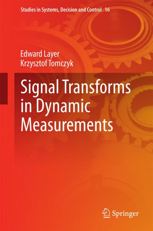 Cover of the book Signal Transforms in Dynamic Measurements by Edward Layer, Krzysztof Tomczyk, Springer International Publishing