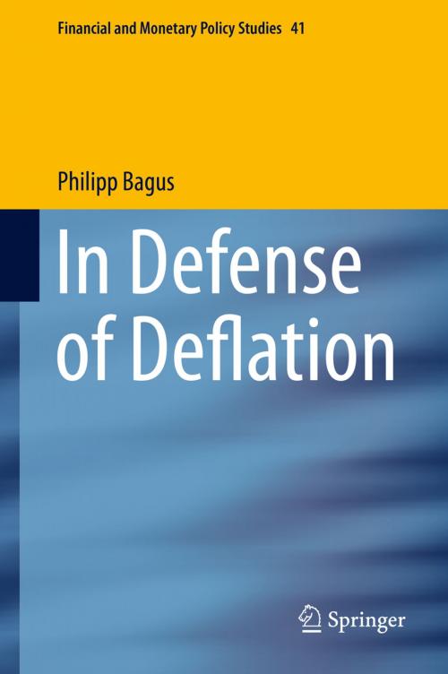 Cover of the book In Defense of Deflation by Philipp Bagus, Springer International Publishing