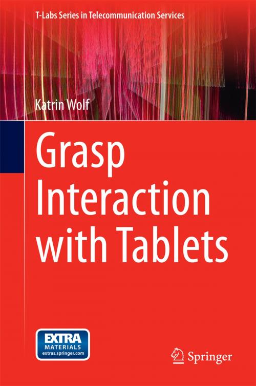 Cover of the book Grasp Interaction with Tablets by Katrin Wolf, Springer International Publishing