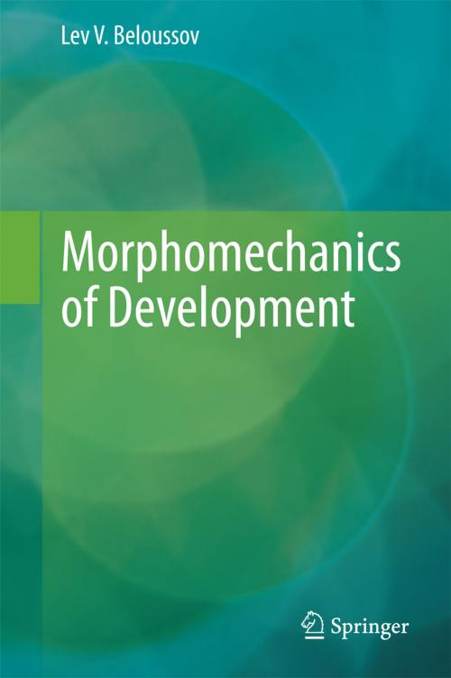 Cover of the book Morphomechanics of Development by Lev V. Beloussov, Andrei Lipchinsky, Springer International Publishing