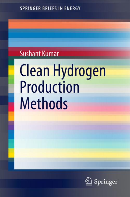 Cover of the book Clean Hydrogen Production Methods by Sushant Kumar, Springer International Publishing