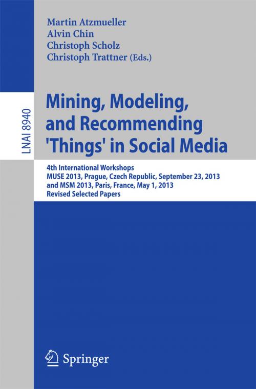 Cover of the book Mining, Modeling, and Recommending 'Things' in Social Media by , Springer International Publishing