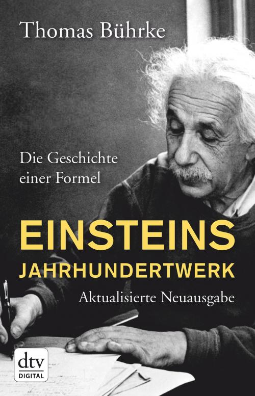 Cover of the book Einsteins Jahrhundertwerk by Thomas Bührke, dtv Verlagsgesellschaft mbH & Co. KG