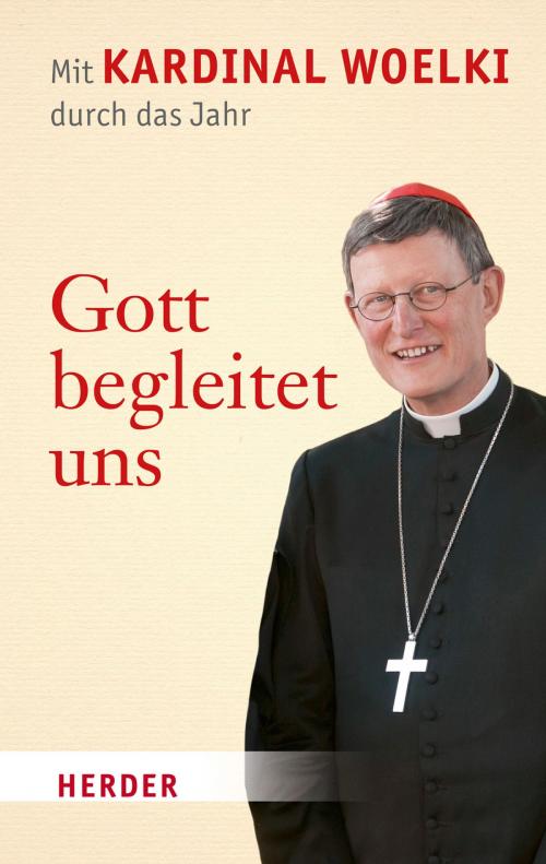 Cover of the book Gott begleitet uns by Rainer Maria Woelki, Verlag Herder