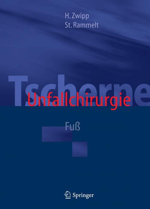 Cover of the book Tscherne Unfallchirurgie by Hans Zwipp, Stefan Rammelt, Springer Berlin Heidelberg