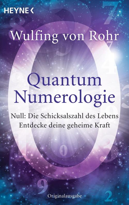 Cover of the book Quantum Numerologie by Wulfing von Rohr, Heyne Verlag