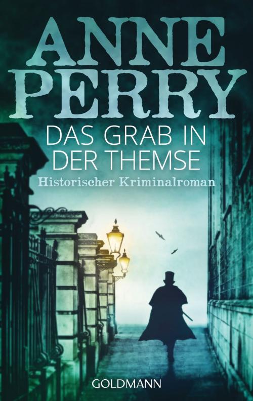 Cover of the book Das Grab in der Themse by Anne Perry, Goldmann Verlag