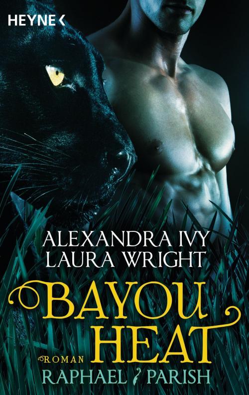 Cover of the book Bayou Heat - Raphael / Parish by Alexandra Ivy, Laura Wright, Heyne Verlag