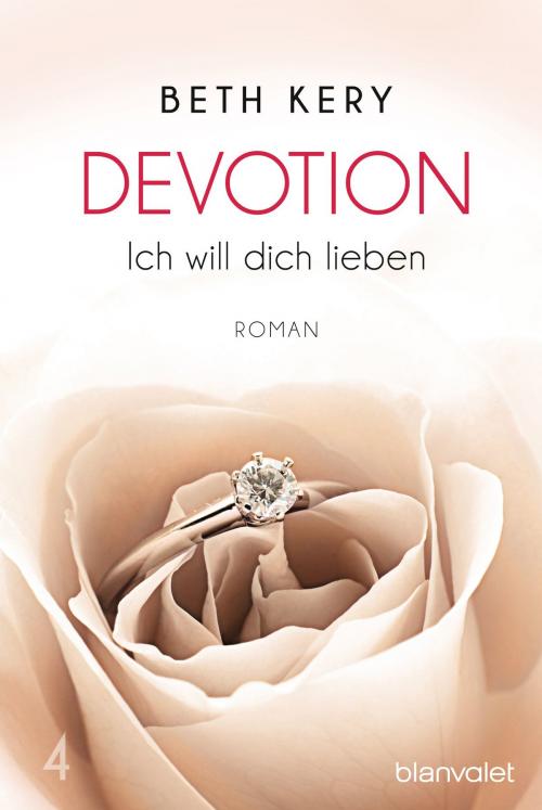 Cover of the book Devotion 4 - Ich will dich lieben by Beth Kery, Blanvalet Taschenbuch Verlag