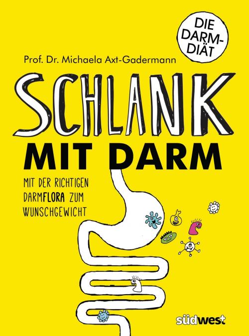 Cover of the book Schlank mit Darm by Michaela Axt-Gadermann, Südwest Verlag