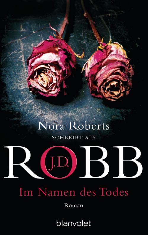 Cover of the book Im Namen des Todes by J.D. Robb, Blanvalet Taschenbuch Verlag
