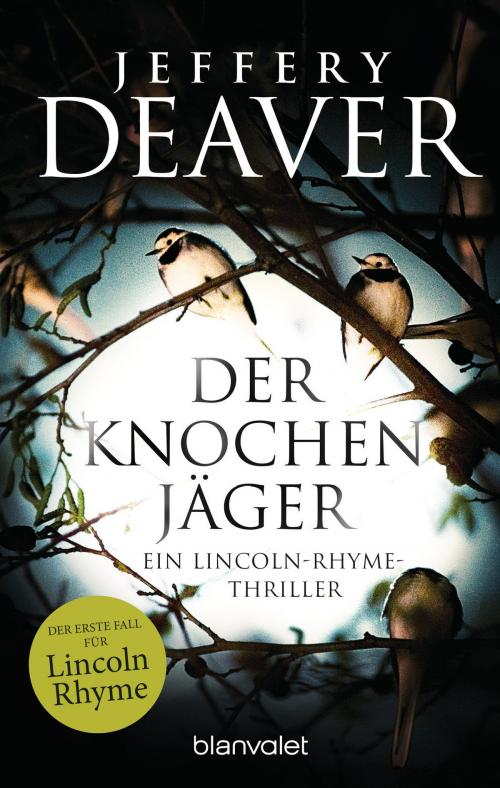 Cover of the book Der Knochenjäger by Jeffery Deaver, Blanvalet Taschenbuch Verlag