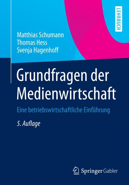 Cover of the book Grundfragen der Medienwirtschaft by Matthias Schumann, Thomas Hess, Svenja Hagenhoff, Springer Berlin Heidelberg