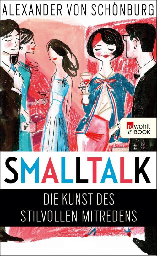 Cover of the book Smalltalk by Alexander von Schönburg, Rowohlt E-Book