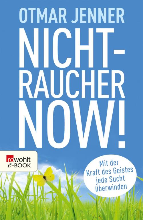 Cover of the book Nichtraucher now! by Otmar Jenner, Rowohlt E-Book
