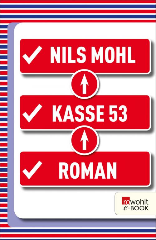 Cover of the book Kasse 53 by Nils Mohl, Rowohlt E-Book