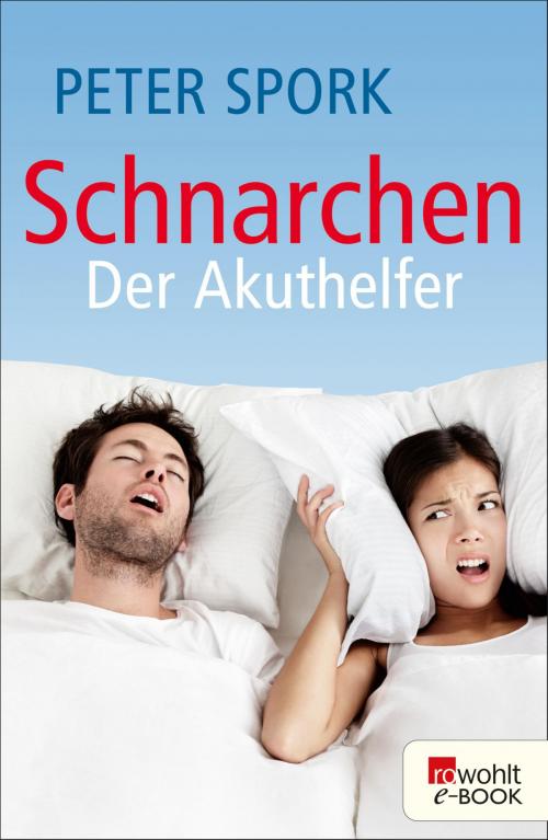 Cover of the book Schnarchen: Der Akuthelfer by Peter Spork, Rowohlt E-Book