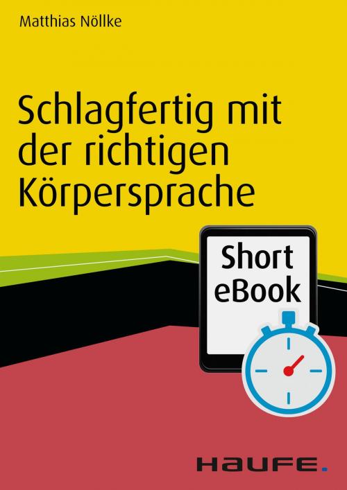 Cover of the book Schlagfertig mit der richtigen Körpersprache by Matthias Nöllke, Haufe