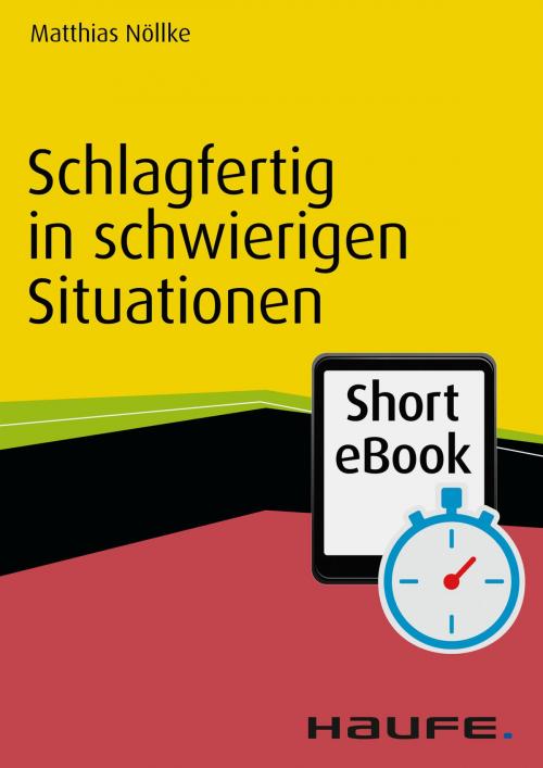 Cover of the book Schlagfertig in schwierigen Situationen by Matthias Nöllke, Haufe