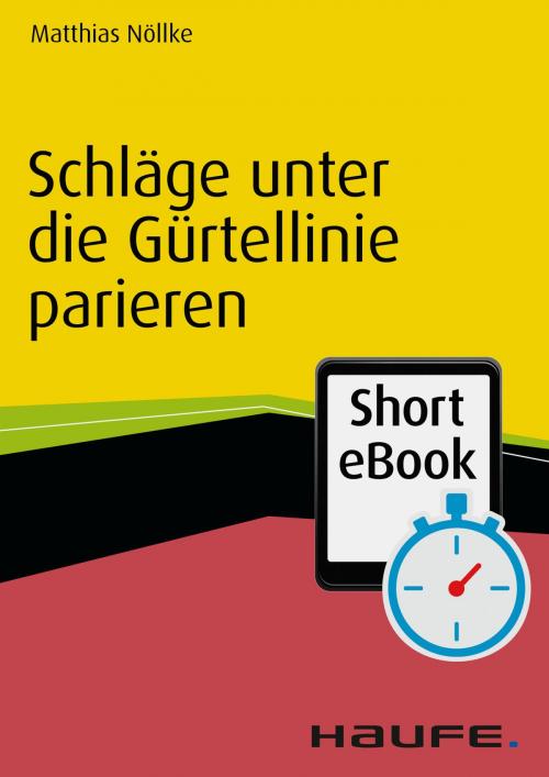 Cover of the book Schläge unter die Gürtellinie parieren by Matthias Nöllke, Haufe