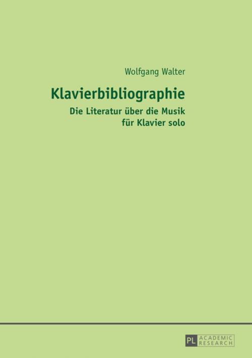 Cover of the book Klavierbibliographie by Wolfgang Walter, Peter Lang