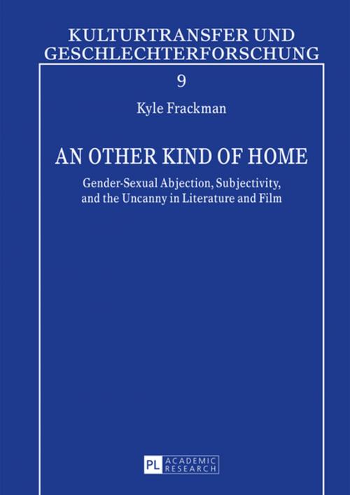 Cover of the book An other Kind of Home by Kyle Frackman, Peter Lang