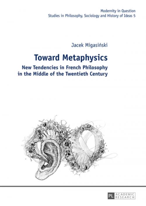 Cover of the book Toward Metaphysics by Jacek Migasinski, Peter Lang
