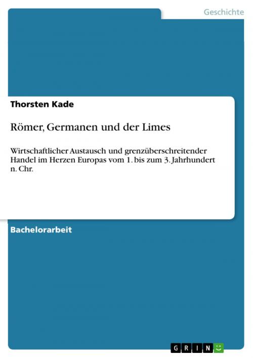 Cover of the book Römer, Germanen und der Limes by Thorsten Kade, GRIN Verlag