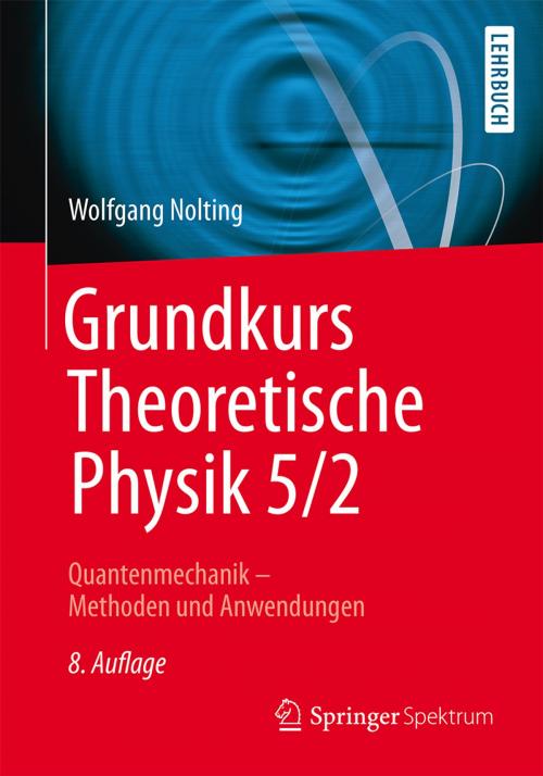 Cover of the book Grundkurs Theoretische Physik 5/2 by Wolfgang Nolting, Springer Berlin Heidelberg