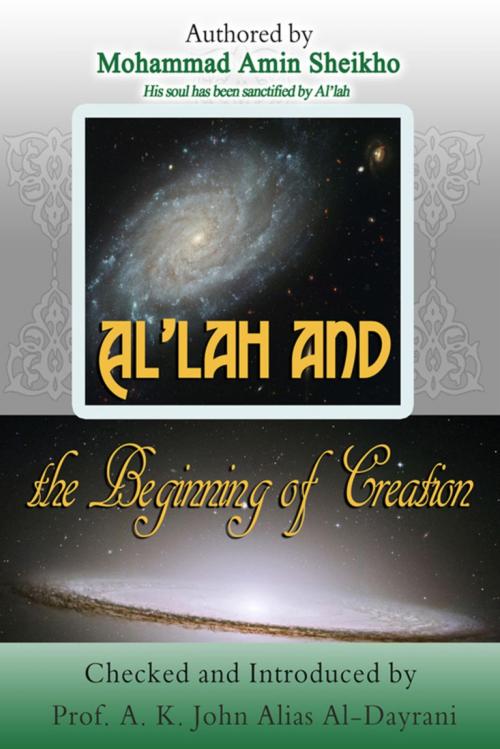 Cover of the book Al'lah and the Beginning of Creation by Mohammad Amin Sheikho, A. K. John Alias Al-Dayrani, BookRix
