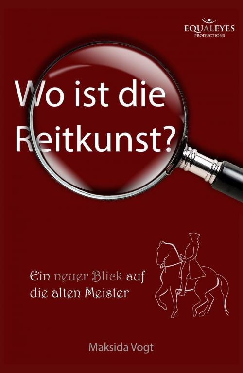Cover of the book Wo ist die Reitkunst? by Maksida  Vogt, tredition