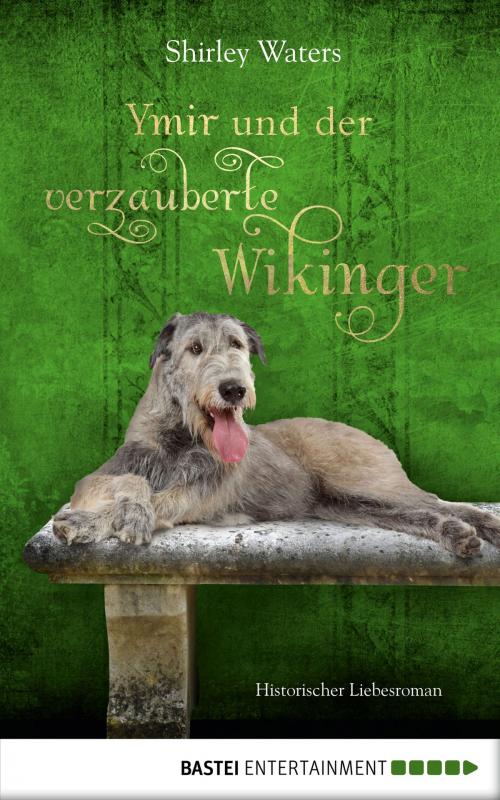Cover of the book Ymir und der verzauberte Wikinger by Shirley Waters, Bastei Entertainment