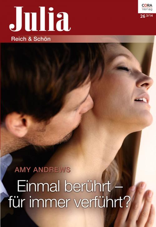 Cover of the book Einmal berührt - für immer verführt? by Amy Andrews, CORA Verlag