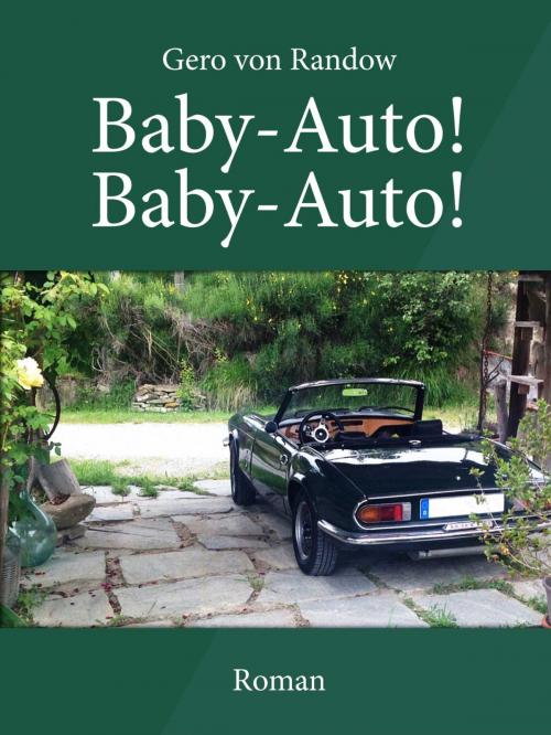 Cover of the book Baby-Auto! Baby-Auto! by Gero von Randow, epubli